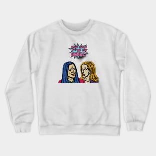 You're such a fucking liar, Camille! Crewneck Sweatshirt